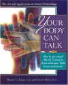 Your Body Can Talk: How to Listen to What Your Body Knows and Needs Through Simple Muscle Testing - Susan Levy, Carol Lehr