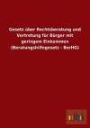 Gesetz Uber Rechtsberatung Und Vertretung Fur Burger Mit Geringem Einkommen (Beratungshilfegesetz - Berhg) - Outlook Verlag