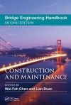 Bridge Engineering Handbook : Construction and Maintenance - Wai-Fah Chen, Lian Duan