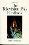 The Television PA's Handbook - Avril Rowlands