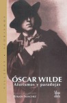 Oscar Wilde: Aforismo y paradojas - Efrain Sanchez