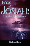 Book of Josiah: A Novel of the Apocalypse - Richard Law