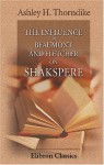 The Influence of Beaumont and Fletcher on Shakspere - Ashley Horace Thorndike