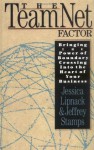 The TeamNet Factor: Bringing the Power of Boundary Crossing Into the Heart of Your Business - Jessica Lipnack, Jeffrey Stamps