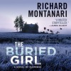 The Buried Girl - Richard Montanari