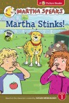 Martha Speaks: Martha Stinks! (Reader) - Susan Meddaugh