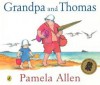 Grandpa And Thomas - Pamela Allen