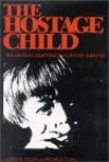 The Hostage Child: Sex Abuse Allegations in Custody Disputes - Leora N. Rosen, Michelle Etlin