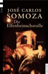 Die Elfenbeinschatulle - José Carlos Somoza