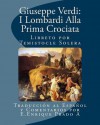 Giuseppe Verdi: I Lombardi Alla Prima Crociata: Libreto Por Temistocle Solera - E Enrique Prado a, Temistocle Solera