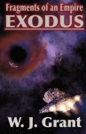 Fragments of an Empire: Exodus - W. J. Grant, Suzanne Richardson, Anthony Camera