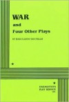 War and Four Other Plays - Jean-Claude van Itallie