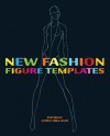 New Fashion Figure Templates: Over 250 Templates - Patrick John Ireland