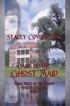 Case of the Ghost Maid (The Briony Martin Mystery Series) - Stacey Coverstone