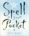 Spell in Your Pocket - Kate West