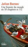 Une histoire du monde en 10 chapitres 1/2 - Michel Courtois-Fourcy, Julian Barnes