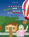 The Adventures of Shawn and Jeremy with Sister Nicole and the Hot Air Balloon: Volume Two - Don Rogers