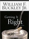 Getting It Right: A Novel (MP3 Book) - William F. Buckley Jr.