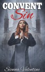 Convent of Sin (Taboo Nun Erotic Romance) - Sienna Valentine