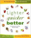 Lighter, Quicker, Better - Richard Sax