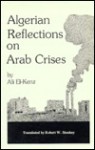 Algerian Reflections on Arab Crises - Ali El Kenz