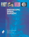 Endoscopic Spinal Surgery. by Kai-Uwe Lewandrowski, Sang-Ho Lee, Menno Iprenburg - Kai-Uwe Lewandrowski