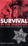 Survival in the Shadows - Barbara Lovenheim