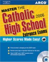 Master the Catholic HS EntranceExam 2006 (Master the Catholic High School Entrance Examinations) - Arco