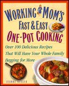 Working Mom's Guide to One-Pot Cooking - Jeanne Besser