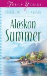 Alaskan Summer (Truly Yours Digital Editions) - Marilou H. Flinkman