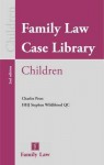 Family Law Case Library: Children: Second Edition - Charles Prest