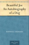 Beautiful Joe An Autobiography of a Dog - Marshall Saunders