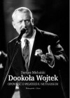 Dookoła Wojtek. Opowieść o Wojciechu Młynarskim - Dariusz Michalski