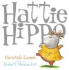 Hattie Hippo - Christine Loomis