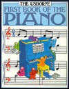 The Usborne First Book Of The Piano - John C. Miles