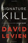 Signature Kill: A Novel (Frank Behr) - David Levien