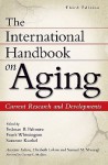 The International Handbook on Aging: Current Research and Developments - Erdman Palmore, Suzanne R. Kunkel, Frank Whittington