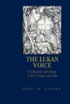 The Lukan Voice - James M. Dawsey