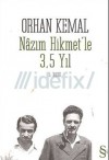 Nazım Hikmet'le 3,5 yıl - Orhan Kemal