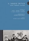 Il saggio critico. Spunti, proposte, riletture - Michela Sacco Messineo