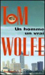 Un Homme, Un Vrai - Tom Wolfe, Benjamin Legrand