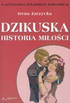 Dzikuska : historia miłości - Irena Zarzycka