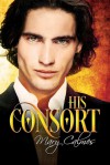 His Consort - Mary Calmes