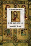 The Cambridge Companion to the Gospels (Cambridge Companions to Religion) - Stephen C. Barton