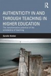 Authenticity in and Through Teaching in Higher Education: The Transformative Potential of the Scholarship of Teaching - Carolin Kreber