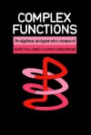 Complex Functions: An Algebraic and Geometric Viewpoint - Gareth A. Jones