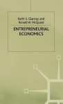 Entrepreneurial Economics - Keith S. Glancey, Ronald W. McQuaid, Jo Campling