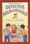 Adopta uma Estratégia (Detective Maravilhas, #10) - Maria do Rosario Pedreira