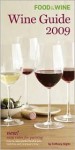 Food & Wine Magazine's Wine Guide 2009 (Food &B Wine) - Anthony Giglio