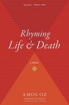 Rhyming Life and Death: A Novel - Amos Oz, Nicholas de Lange